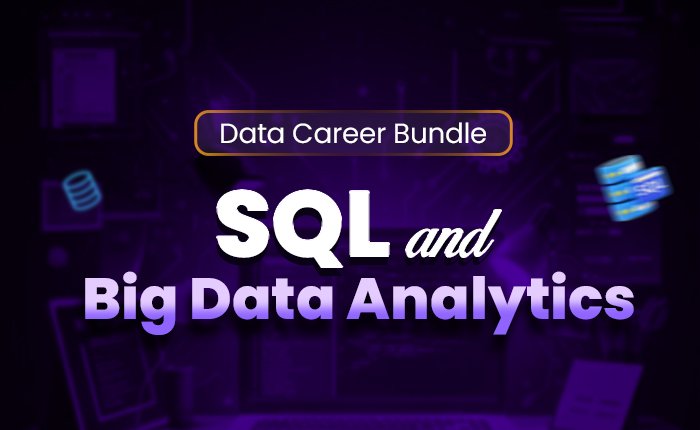 Part 3: SQL and Big data Analytics