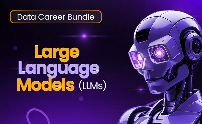 Part 15: Large Language Models (LLMs)